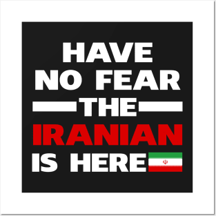 Have No Fear The Iranian Is Here Proud Posters and Art